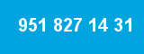951 827 14 31 951 827 14 31